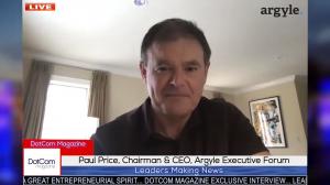 Paul Price , CEO, Argyle Executive Forum, A DotCom Magazine Exclusive Zoom Interview