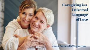 Caregiving is a Universal Language of Love