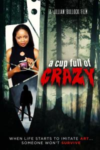 A Cup Full Of Crazy Movie