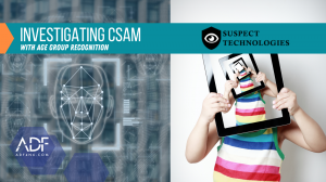 ADF Solutions helps law enforcement combat child exploitation and human trafficking with facial analytics to detect age categories.