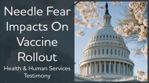 Image of HHS Testimony: Needle Fear & Impact on Vaccine Rollout