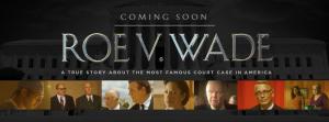 Roe V. Wade - The Movie