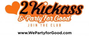 In 2021 Love Kickass and Party for Good Join The Club Share Our Contest with Family + Friends Use Your Social Media for Good  #kickassforgood #wepartyforgood www.LAHowDoYouKickass.com