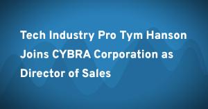 Tym Hanson Joins CYBRA
