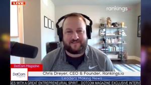 CHRIS DREYER, LEADING PERSONAL INJURY DIGITAL MARKETING EXPERT, AND FOUNDER AND CEO OF RANKINGS.IO, IN DOTCOM MAGAZINE