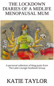 The Lockdown Diaries of a Midlife, Menopausal Mum