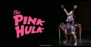 Valerie David is onstage performing as The Pink Hulk