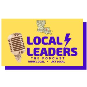 Local Leaders: The Podcast is a Livingston Parish, Louisiana video and audio podcast that focuses on small businesses in the area.