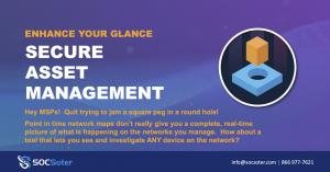 Enhance your glance with Secure Asset Management from SOCSoter