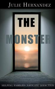 Book Cover for The Monster: Helping Families Navigate Addiction