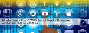 Social Media Masterclass - Post COVID Social Media Strategies
