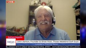 John Ashton, Radio Personality, Founder & Show Host of Those Weekend Golf Guys Zoom Interviewed at DotCom Magazine