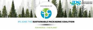 green forest background with text reading ips joins the sustainable packaging coalition | for people the planet