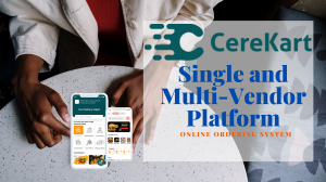 CereKart - A Online Ordering System : Single and Multivendor Platform