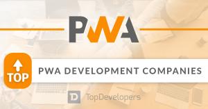Top PWA Development Companies of May 2021