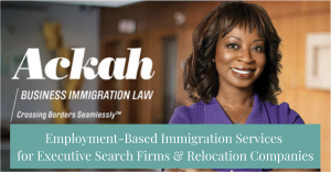 Employment-Based Immigration Services for Executive Search and Relocation Firms | Ackah Business Immigration Law