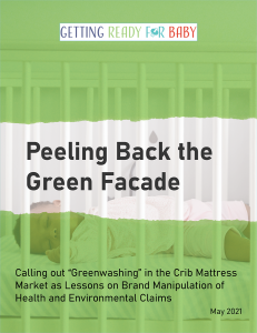 Cover page of Peeling the Green Facade, by Getting Ready for Baby. Subtitle: Calling out “Greenwashing” in the Crib Mattress Market as Lessons on Brand Manipulation of Health and Environmental Claims