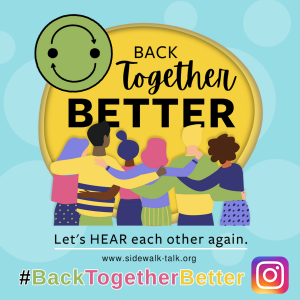Sidewalk Talk #BackTogetherBetter