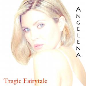 Angelena Bonet - Tragic Fairytale