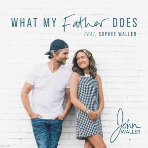 John Waller-What My Father Does-Single Cover Art