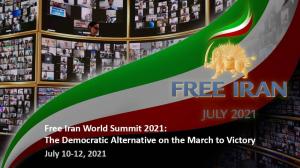 June 7, 2021 -  NCR IRAN Free Iran World Summit 2021: The Democratic Alternative on the March to Victory