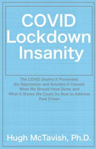 Front cover of the book COVID Lockdown Insanity by Hugh McTavish