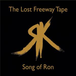 Cover Art for music CD by Ronald Steven Kaplan Song of Ron ...the lost freeway tape