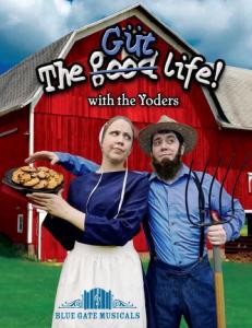 The Güt Life with the Yoders an Broadway-styled musicial