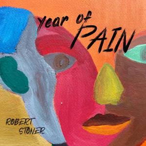 Robert Stoner - Year of Pain Cover