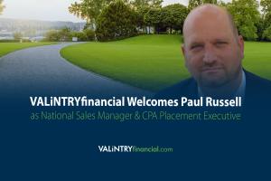 Paul Russell Joins VALiNTRYfinancial as National Sales Manager / CPA Placement Executive