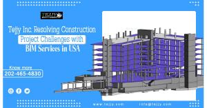 Tejjy Inc. Resolving Construction Project Challenges with BIM Services in USA