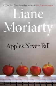 "Apples Never Fall" is Liane Moriarty's newest novel.