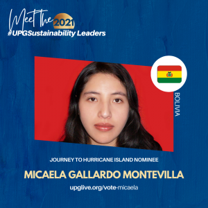 Micaela Gallardo Monteville - Vote for UPGSustainability Leader
