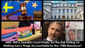 July 27, 2021 - (PMOI / MEK Iran) and (NCRI): Publication of indictment and documents in the Case of Hamid Noury, Iranian Regime Henchman, by Swedish Prosecutor Authority.