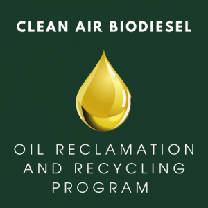 Clean Air Biodiesel Oil Reclamation and Recycling Program