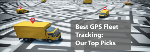 Fleet Track Names Best GPS Vendors