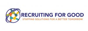 Recruiting for Good helps companies find talented professionals and generates proceeds to make a positive impact #staffingsolutions #makepositiveimpact www.RecruitingforGood.com