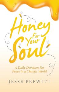 Honey for Your Soul: A Daily Devotion for Peace in a Chaotic World
