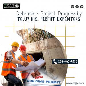 Determine Project Progress by Tejjy Inc. Permit Expediters