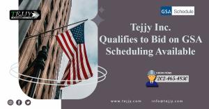Tejjy Inc. Qualifies to Bid on GSA Scheduling