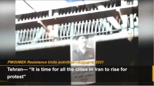 9 August, 2021 - Tehran— “It is time for all the cities in Iran to rise for protest”.