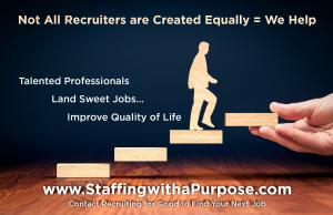 Not all recruiters are created equally some of us work for GOOD. Let Recruiting for Good represent and help you land a job to use your talent for good. #landsweetjob #makepositiveimpact www.StaffingwithaPurpose.com