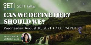 Upcoming SETI Talk - Can We Define Life?