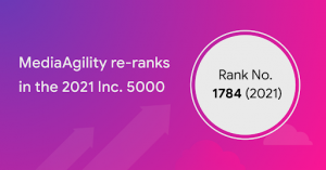 MediaAgility Appears on the Inc. 5000