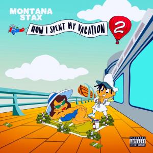 Montana Stax-How I Spent My Vacation-2