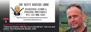 "Historical fiction told the way it should be!" Join me and author, Paul Rushworth-Brown, LIVE