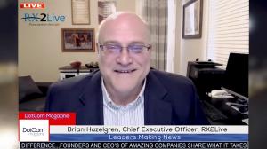 Brian Hazelgren, Famous Healthcare Solutions Expert, and Chief Executive Officer of RX2Live, Zoom Interviewed