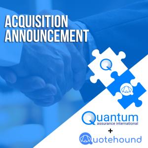 In our commitment to democratize insurance and provide agents with the tools they need to compete in the digital marketplace, we are excited to announce that Quantum Assurance International will be acquiring insurtech Quotehound Inc.