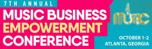 MUSIC BUSINESS EMPOWERMENT CONFERENCE ATLANTA 10/1-10/2