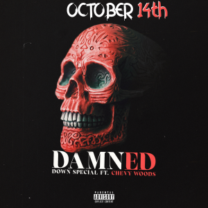 DAMNED (feat. Chevy Woods) Releases October 14th